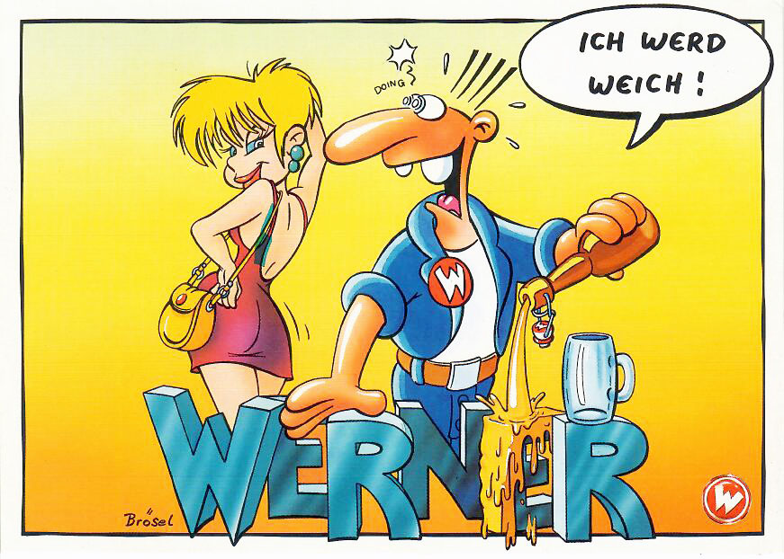 Werner Postkarte ICH WERD WEICH!